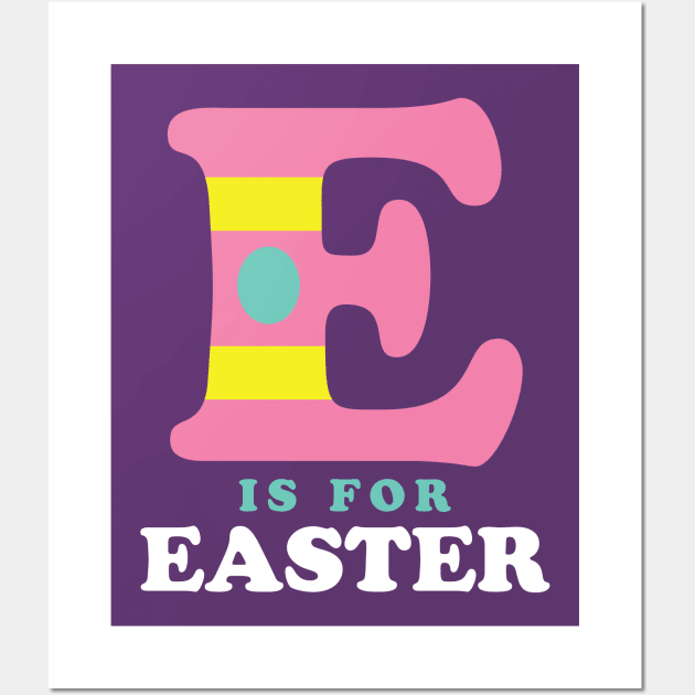 E is for Easter Shirt for Kids Toddler Alphabet Wall Art by PodDesignShop